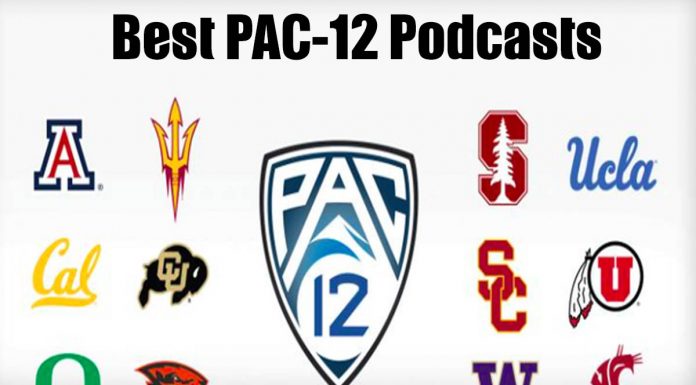Best Pac-12 Football Sports Podcasts for the 2024 & 2024 Season Best PAC-12 Sports Podcasts